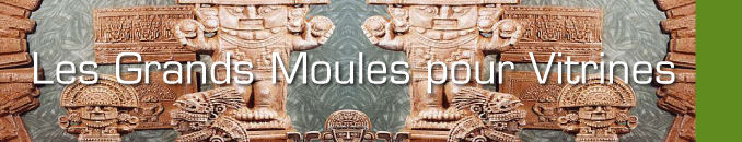 Les Grands Moules pour Vitrines