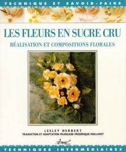 Les Fleurs en Sucre Cru | Lesley Herbert, Frédérique Mollaret