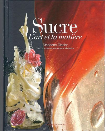 Sucre, l'Art et la Matière | Stéphane Glacier
